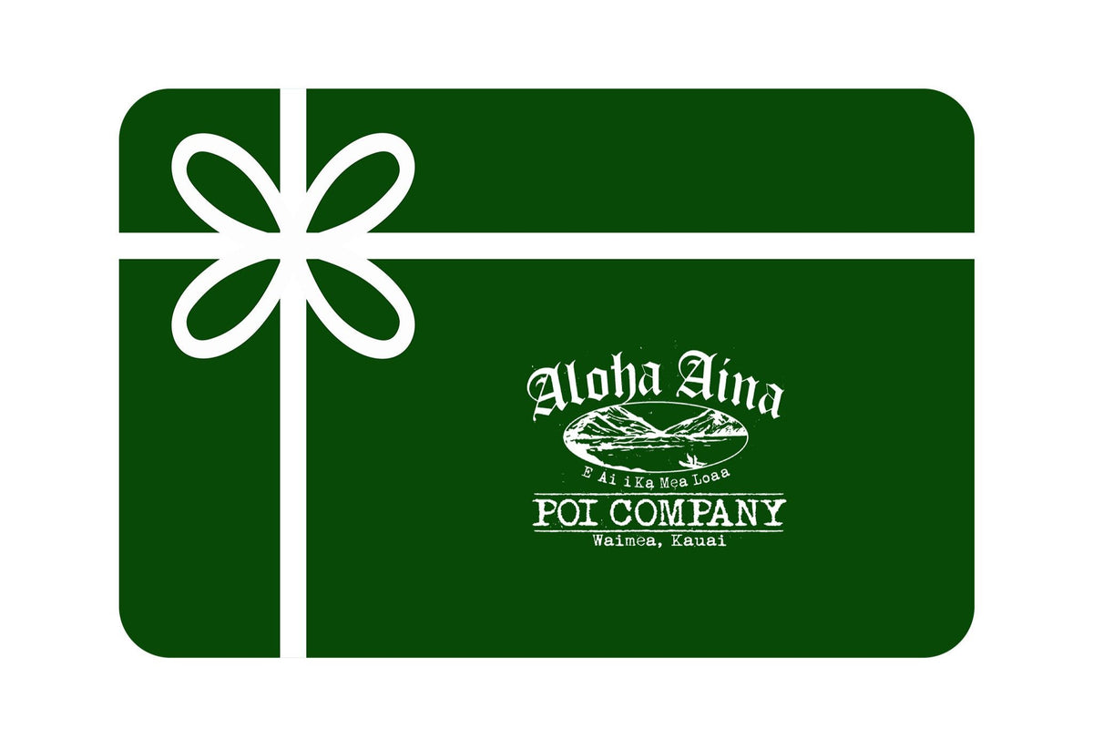 Aloha Aina Poi Co. - Gift Card